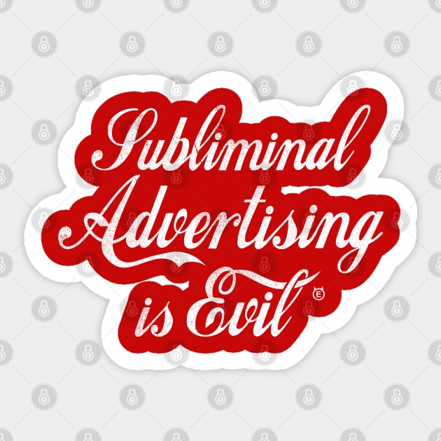 Subliminal Advertising Is… Sticker by victorcalahan